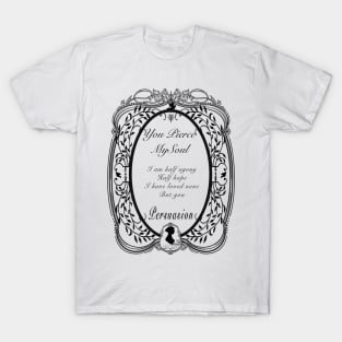 Jane Austen Persuasion Quote Victorian Frame You Pierced My Soul T-Shirt